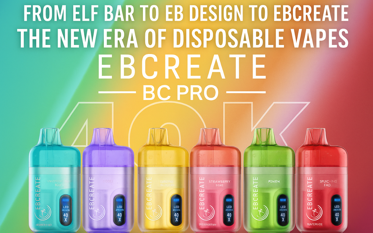 New era of long-lasting disposable vapes, assortment of high capacity vapes, future of vaping convenience - From Elf Bar to EB Design to EBCREATE: The New Era of Disposable ...