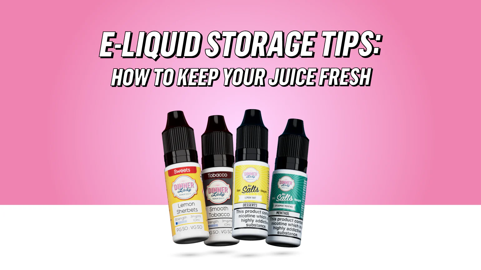 vape storage best practices infographic, disposable vape storage guide, how to keep vapes fresh - E-Liquid Vape Storage Tips: How to Keep Your Juice Fresh – Dinner Lady